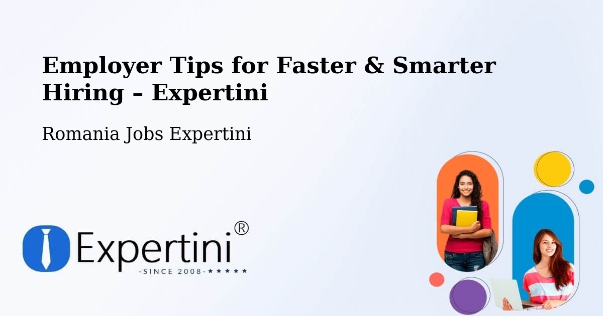 Employer Tips for Hiring & Recruitment – Chițoc - Chițoc, Romania Jobs Expertini