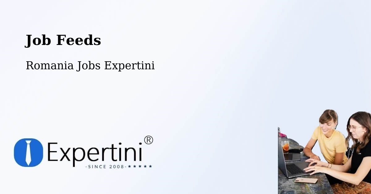 Job Listings Feed – Chițoc - Romania Jobs Expertini