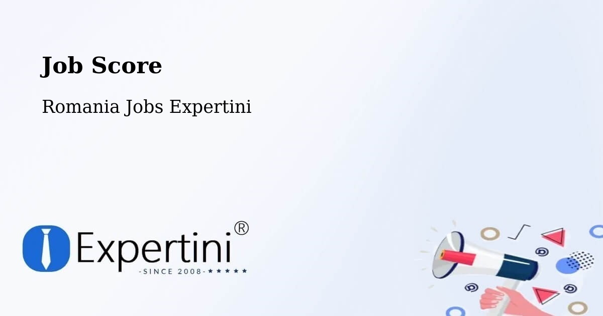 Job Score & Job Description Score Tool – Chițoc - Romania Jobs Expertini