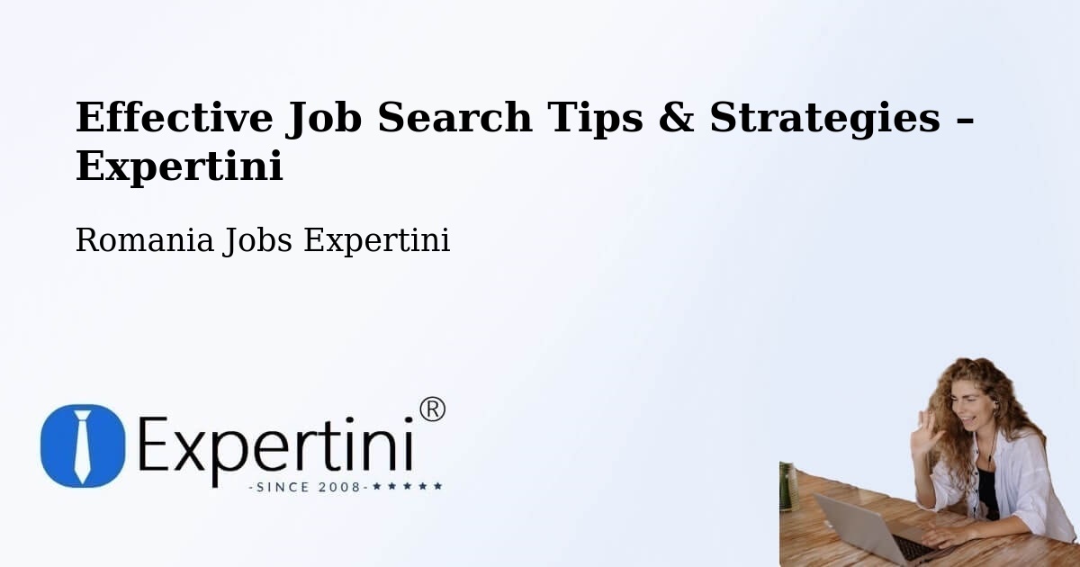 Job Search Tips & Strategies for Job Seekers – Chițoc - Chițoc, Romania Jobs Expertini