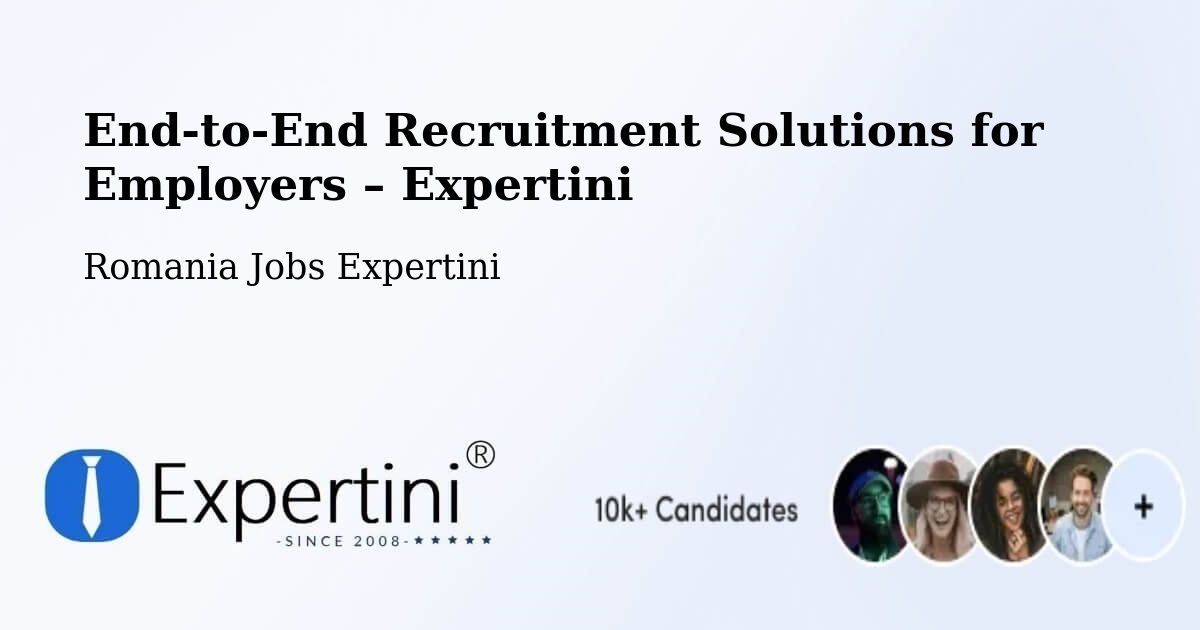 Recruitment Solutions for Employers – Chițoc - Chițoc, Romania Jobs Expertini